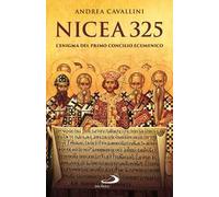Nicea 325. L'enigma del primo concilio ecumenico