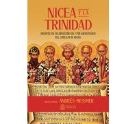 Nicea y la Trinidad: Ensayos en celebración del 1700 aniversario del Concilio de Nicea