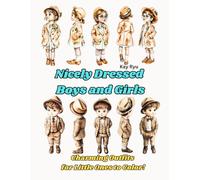 Nicely Dressed Boys and Girls: Charming Outfits for Little Ones to Color!