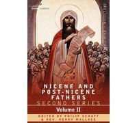 Nicene and Post-Nicene Fathers (Tascabile)