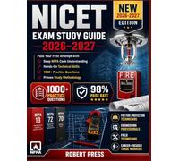 NICET EXAM STUDY GUIDE 2026-2027: Pass Your First Attempt with Deep NFPA Code Understanding, Hands-On Technical Skills, 1000+ Practice Questions, and Proven Study Methodology
