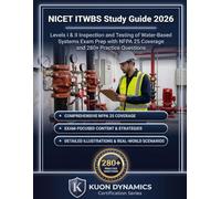 NICET ITWBS Study Guide 2026: Levels I & II Inspection and Testing of Water-Based Systems Exam Prep with NFPA 25 Coverage and 280+ Practice Questions