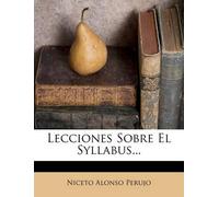 Niceto Alonso Perujo Lecciones Sobre El Syllabus... (Tascabile)