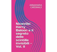 Niceville: Kerry Baloon e il segreto delle scintille invisibili - Vol. II