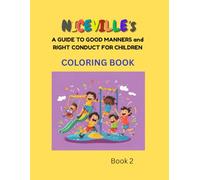 NICEVILLE's A Guide to Good Manners and Right Conduct for Children Coloring Book Book 2