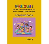 NICEVILLE's A Guide to Good Manners and Right Conduct for Children Coloring Book Book 3