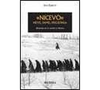 «Nicevò». Neve, fame, prigionia