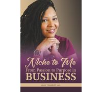 Niche to Me: From Passion to Purpose in Business
