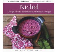 Nichel. Consigli e ricette per affrontare intolleranza e allergia