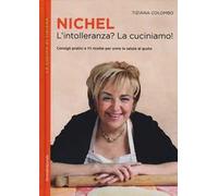 Nichel. L'intolleranza? La cuciniamo!