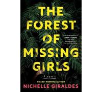 Nichelle Giraldes The Forest of Missing Girls (Tascabile)