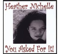 Nichelle, Heather - You Asked For It-Live