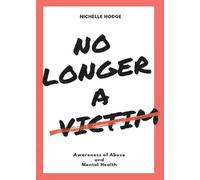 Nichelle Hodge No Longer A Victim (Tascabile)