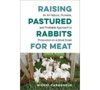 Nichki Carangelo Raising Pastured Rabbits for Meat (Tascabile)