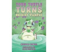 Nichola Daniel Toby Turtle Turns Bright Purple (Copertina rigida)