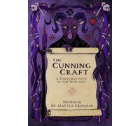 Nicholaj de Mattos Fri The Cunning Craft: A Tortuous Path of the Wis (Tascabile)