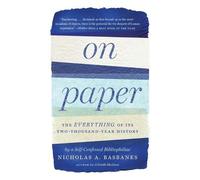 On Paper: The Everything of Its Two-Thousand-Year History