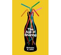 Nicholas A. John The Age of Sharing (Tascabile)