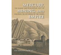 Nicholas A. Robins Mercury, Mining, and Empire (Copertina rigida)