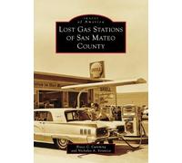 Nicholas a Veronico Bruce C Cumm Lost Gas Stations of San Mateo Cou (Tascabile)