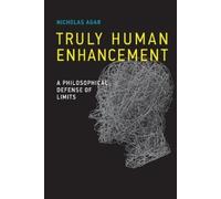 Nicholas Agar Truly Human Enhancement (Tascabile) Basic Bioethics