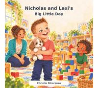 Nicholas and Lexi's Big Little Day