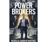 Nicholas Andrew Martinez The Power Brokers (Tascabile) Political