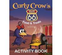 Nicholas Aragon Curly Crow's Route 66 Food & Treats (Tascabile)