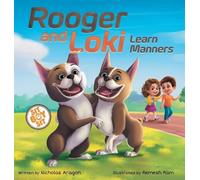 Nicholas Aragon Rooger and Loki Learn Manners (Copertina rigida)