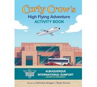 Nicholas Aragon Rudy Garcia Curly Crow's High Flying Adventure (Tascabile)