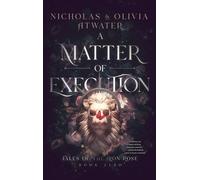 Nicholas Atwater Olivia Atwater A Matter of Execution (Copertina rigida)