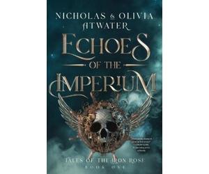 Nicholas Atwater Olivia Atwater Echoes of the Imperium (Tascabile)