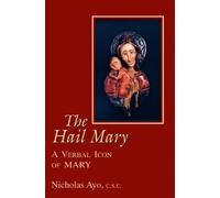 Nicholas Ayo C.S.C. Hail Mary, the (Tascabile)