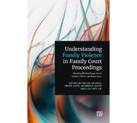 Nicholas Bala Understanding Family Violence in Family Court Proceedi (Tascabile)