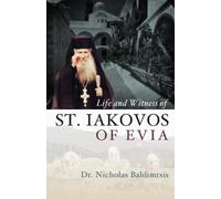 Nicholas Baldimtsis Life and Witness of St. Iakovos of Evia (Tascabile)