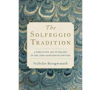 Nicholas Baragwanath The Solfeggio Tradition (Copertina rigida)