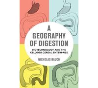 Nicholas Bauch A Geography of Digestion (Tascabile)