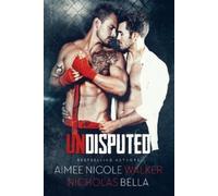 Nicholas Bella Aimee Nicole Walker Undisputed (Tascabile)