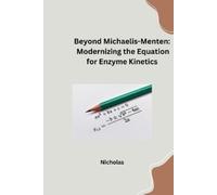 Nicholas Beyond Michaelis-Menten (Tascabile)