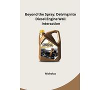 Nicholas Beyond the Spray: Delving into Diesel Engine Wall Interacti (Tascabile)