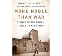 Nicholas Blincoe More Noble Than War (Tascabile)