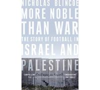 Nicholas Blincoe More Noble Than War (Tascabile)