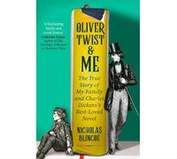 Nicholas Blincoe Oliver Twist & Me (Tascabile)