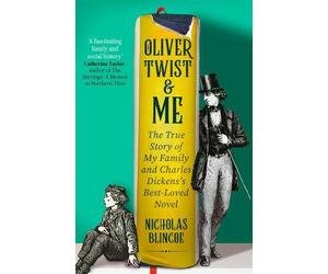 Nicholas Blincoe Oliver Twist & Me (Tascabile)