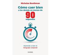 Nicholas Boothm Cómo Caer Bien a Los Demás En Menos de 90 Segundos: (Tascabile)