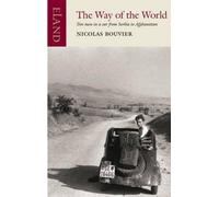 Nicholas Bouvier The Way of the World (Tascabile)