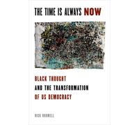 Nicholas Bromell The Time is Always Now (Copertina rigida)