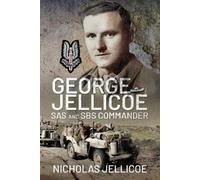 Nicholas C Jellicoe George Jellicoe (Copertina rigida)