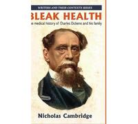 Nicholas Cambridge Bleak Health (Copertina rigida) Writers and Their Contexts