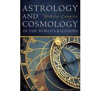 Nicholas Campion Astrology and Cosmology in the World's Religions (Tascabile)